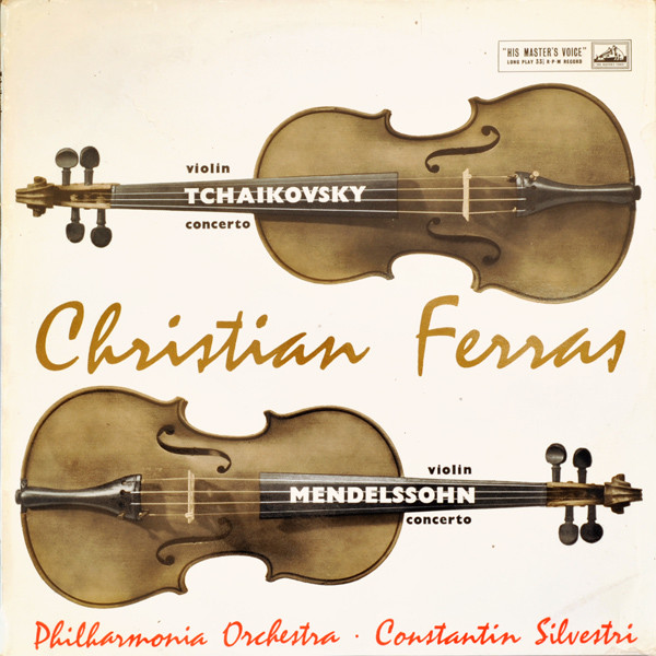 Tchaikovsky / Mendelssohn - Christian Ferras & Philharmonia