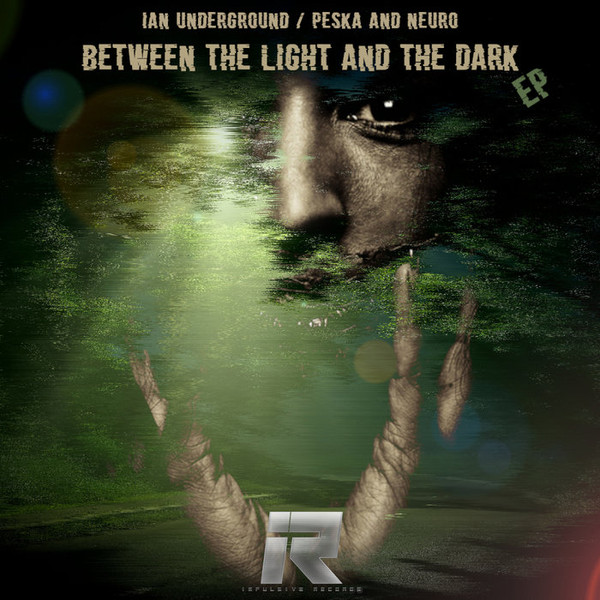 last ned album Ian UnderGround Peska & Neuro - Between The Light And The Dark EP