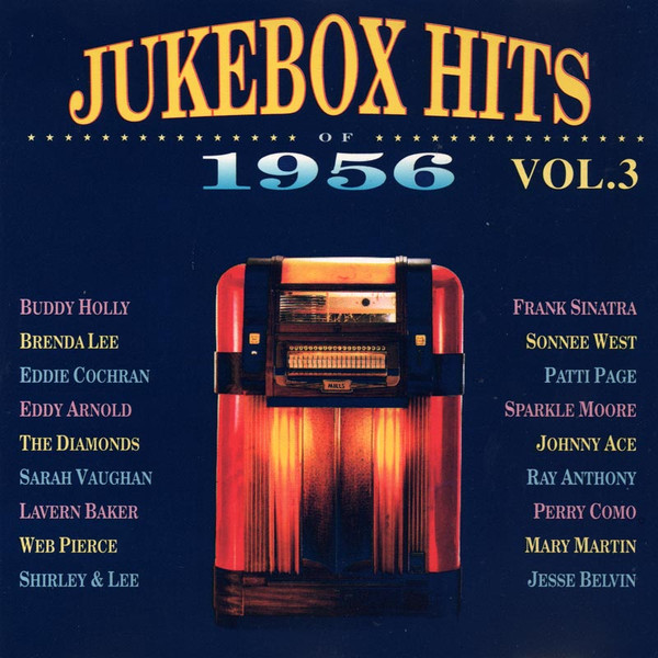 Jukebox Hits Of 1956 Vol. 3 (1992, CD) - Discogs