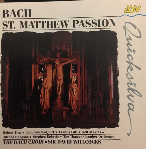 J.S. Bach - The Bach Choir, Sir David Willcocks – St Matthew