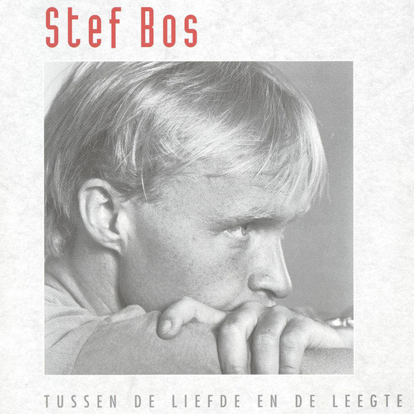 Stef Bos - Tussen De Liefde En De Leegte | Releases | Discogs