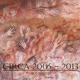 Doc Remedy - Circa 2005 - 2013  album cover