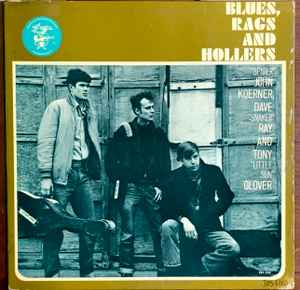 Blues, Rags And Hollers - "Spider" John Koerner, Dave "Snaker" Ray And Tony "Little Sun" Glover