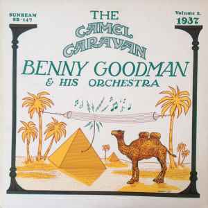 Benny Goodman And His Orchestra - The Camel Caravan (Volume 2 - 1937) album cover