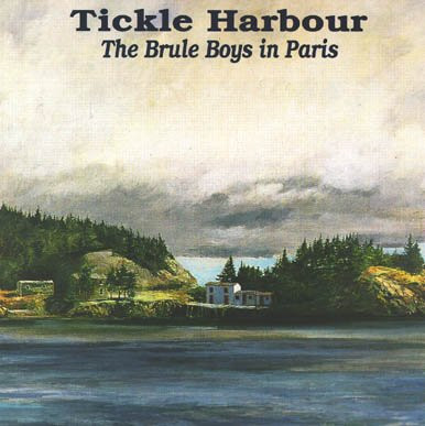 Tickle Harbour - The Brule Boys In Paris on Discogs