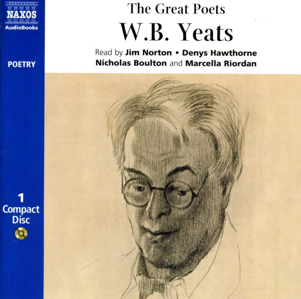 lataa albumi W B Yeats Jim Norton, Denys Hawthorne, Nicholas Boulton And Marcella Riordan - The Great Poets