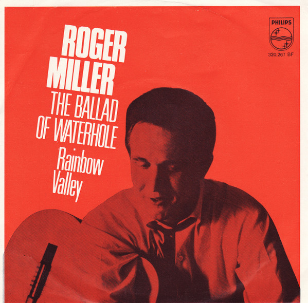 Roger Miller – The Ballad Of Waterhole / Rainbow Valley (1967