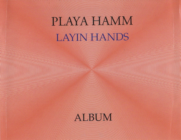 ladda ner album Playa Hamm - Layin Hands Advance Copy