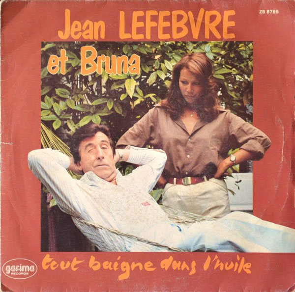 Album herunterladen Jean Lefebvre Et Bruna - Tout Baigne Dans LHuile