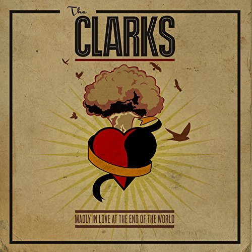 Album herunterladen The Clarks - Madly In Love At The End Of The World