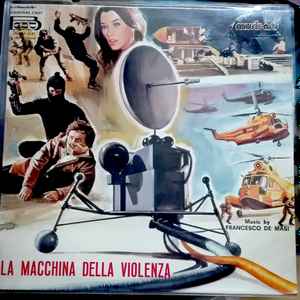 Francesco De Masi - La Macchina Della Violenza (Original Soundtrack)