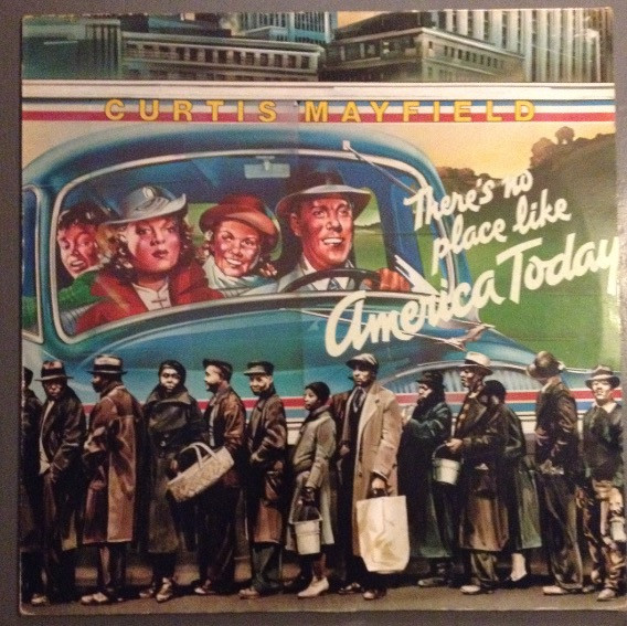 Curtis Mayfield – There's No Place Like America Today (2021