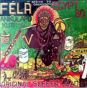 Original Suffer Head - Félá Anikulapo Kuti & Egypt 80
