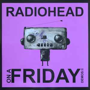 Radiohead - On A Friday Demos II album cover
