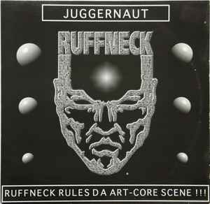 Ruffneck Rules Da Artcore Scene !!! - Juggernaut