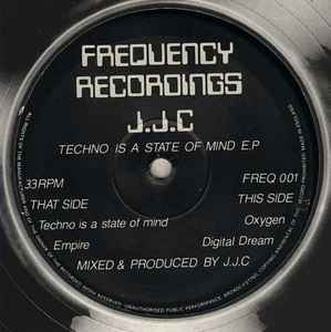 J.J.C - Techno Is A State Of Mind E.P album cover