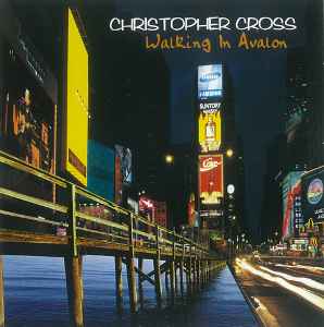 Christopher Cross - Walking In Avalon