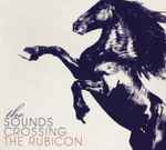 Cover of Crossing The Rubicon, 2009-06-02, CD