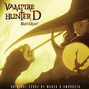 Marco D'Ambrosio - Vampire Hunter D: Bloodlust (Original Score) album cover
