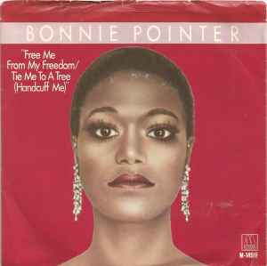 Bonnie Pointer - Free Me From My Freedom / Tie Me To A Tree (Handcuff Me) album cover