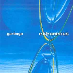 Garbage - Extraneous album cover