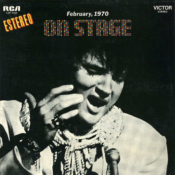 Elvis Presley – On Stage (February, 1970) (1970, Vinyl) - Discogs