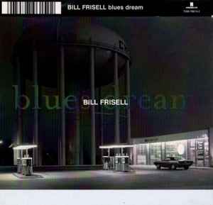 Bill Frisell - Blues Dream album cover