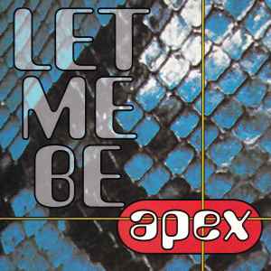 Apex (7) - Let Me Be