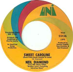 Sweet Caroline (Good Times Never Seemed So Good) - Neil Diamond