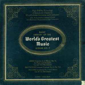 Basic Library Of The World's Greatest Music - Album No. 7 - Grieg, Beethoven, Brahms