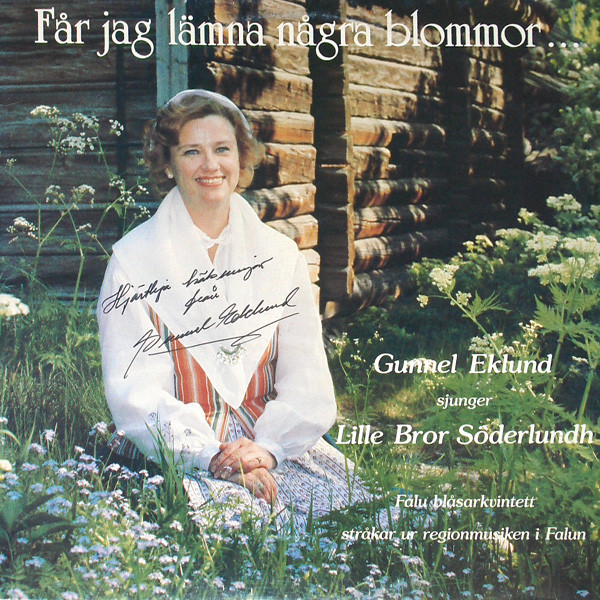 baixar álbum Gunnel Eklund Sjunger Lille Bror Söderlundh - Får Jag Lämna Några Blommor