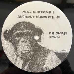 Oh Snap! (Remixes) - Nick Chacona & Anthony Mansfield