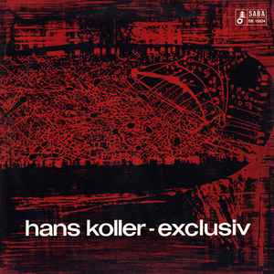 Hans Koller - Exclusiv