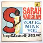 Sarah Vaughan - You're Mine You | Releases | Discogs