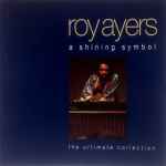 Roy Ayers – A Shining Symbol - The Ultimate Collection (1993, CD 