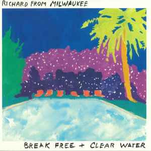 Richard From Milwaukee - Break Free album cover