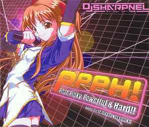 DJ Sharpnel – PPPH! -Phat, Pinky, Powerful & Hard!!- (2002, CDr 
