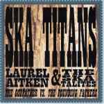 Cover of Ska Titans: Laurel Aitken & The Skatalites, 1999, CD