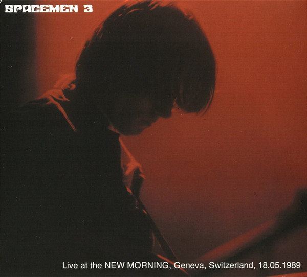 Spacemen 3 – Live At The New Morning, Geneva, Switzerland, 18.05