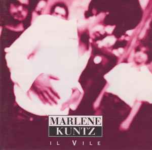 Il Vile - Marlene Kuntz
