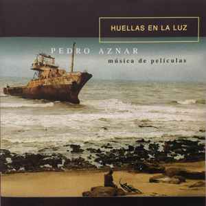Pedro Aznar - Huellas En La Luz - Música De Películas album cover