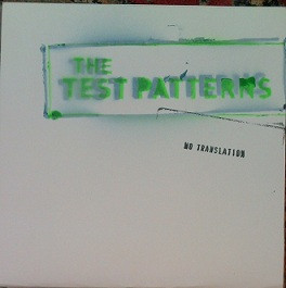 The Test Patterns - No Translation | Releases | Discogs