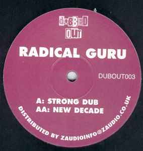 Radical Guru – Strong Dub / New Decade (2008, Vinyl) - Discogs