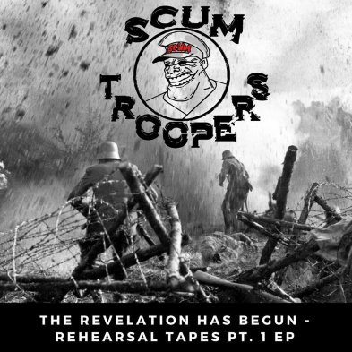 Album herunterladen Scum Troopers - The Revelation Has Begun Rehearsal Tapes Pt 1 EP