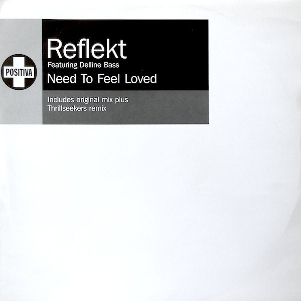 Reflekt Featuring Delline Bass – Need To Feel Loved (2005, Vinyl