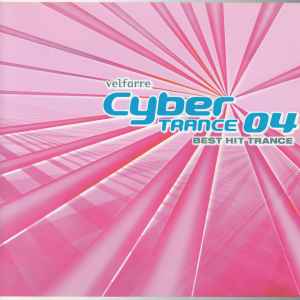 Anniversary Velfarre Cyber Trance 10 Best Hit Trance (2004, CD 