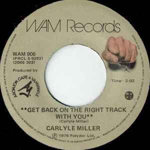 Carlyle Miller - Get Back On The Right Track With You album cover