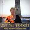 Kelly Newton-Wordsworth - Lest We Forget