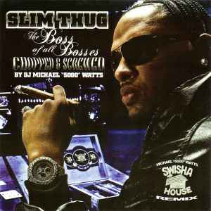Slim Thug – Boss Of All Bosses (Chopped & Screwed) (2009, CD 