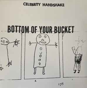 Celebrity Handshake - Bottom Of Your Bucket album cover